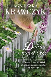 Dolina mgieł i róż - Agnieszka Krawczyk