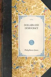 Dollars and Democracy - Philip Burne-Jones