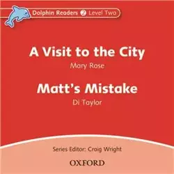 Dolphin Readers 2 Visit to the City & Matts CD - OXFORD UNIVERSITY PRESS