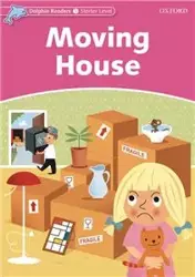 Dolphin Readers Starter Moving House - Taylor Di