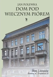 Dom Pod Wiecznym Piórem - Jan Polewka