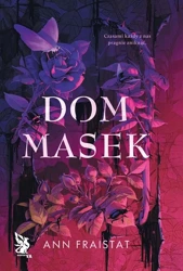 Dom masek - Ann Fraistat