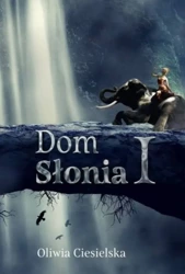 Dom słonia - Oliwia Ciesielska