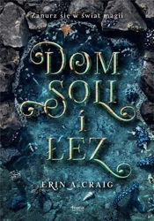 Dom soli i łez - Craig Erin A.