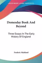Domesday Book And Beyond - Frederic Maitland
