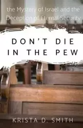 Don't Die in the Pew - Krista Smith