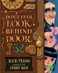 Don't Ever Look Behind Door 32 - Fegan B.C.R.