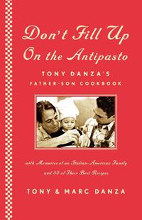 Don't Fill Up on the Antipasto - Tony Danza