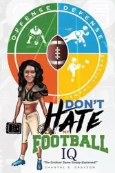 Don't Hate My Football IQ - Chantal Grayson S