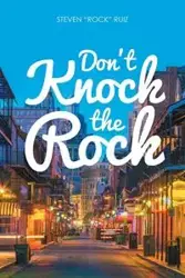 Don't Knock the Rock - Steven Ruiz "Rock"