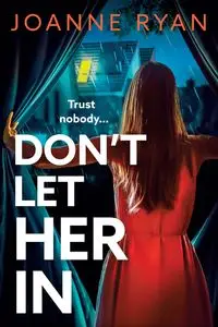 Don't Let Her In - Ryan Joanne