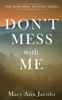 Don't Mess with Me - Mary Ann Jacobs