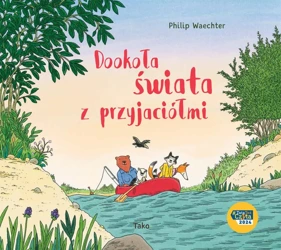 Dookoła świata z przyjaciółmi - Philip Waechter