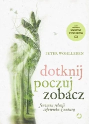 Dotknij, poczuj, zobacz w.2 - Peter Wohlleben