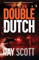 Double Dutch - Scott Ray