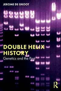 Double Helix History - Jerome De Groot