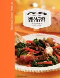 Down Home Healthy Cooking - Us Department Health and Human Services