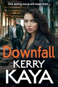 Downfall - Kerry Kaya