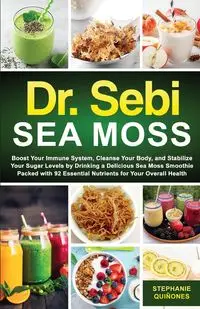 Dr. Sebi Sea Moss - Stephanie Quiñones