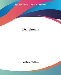 Dr. Thorne - Anthony Trollope
