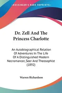 Dr. Zell And The Princess Charlotte - Warren Richardson