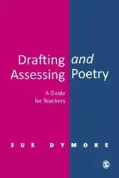 Drafting and Assessing Poetry - Sue Dymoke