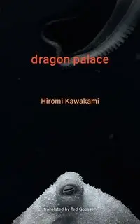 Dragon Palace - Kawakami Hiromi