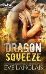 Dragon Squeeze - Eve Langlais