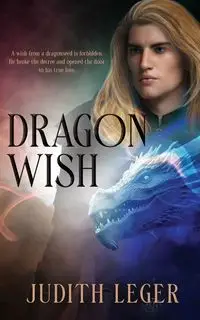 Dragon Wish - Judith Leger