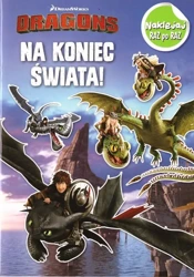 Dragons. Naklejej raz po raz. Na koniec świata - praca zbiorowa