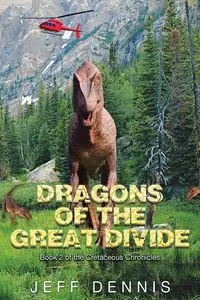 Dragons of the Great Divide - Dennis Jeff