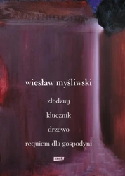 Dramaty. Złodziej, Klucznik, Drzewo, Requiem dla.. - Wiesław Myśliwski