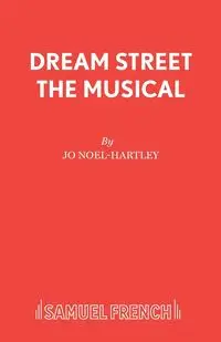 Dream Street the Musical - Jo Noel-Hartley