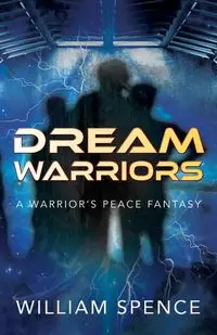 Dream Warriors - William Spence