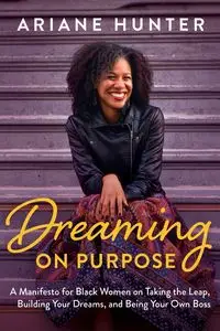 Dreaming On Purpose - Hunter Ariane