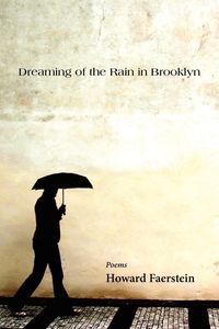 Dreaming of the Rain in Brooklyn - Howard Faerstein