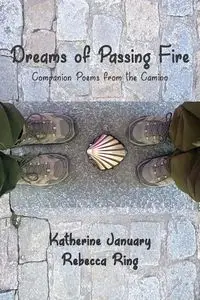 Dreams of Passing Fire - January Katherine