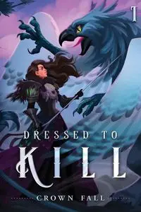 Dressed to Kill - Crown Fall