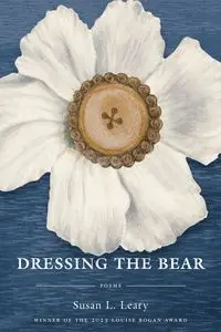 Dressing the Bear - Susan Leary L