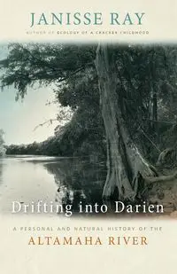 Drifting Into Darien - Ray Janisse