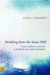 Drinking from the Same Well - Johnson Lydia F.