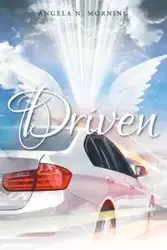 Driven - Angela N. Morning