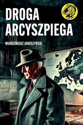 Droga Arcyszpiega - Włodzimierz Jaroszyński