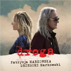 Droga CD - Patrycja Markowska, Grzegorz Markowski