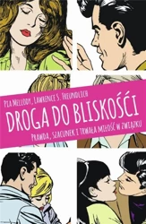 Droga do bliskości. Prawda, szacunek i trwała.. - Pia Mellody, Lawrence S. Freundlich, Aleksandra W