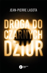 Droga do czarnych dziur - Jean-Pierre Lasota, Jean-Pierre Lasota