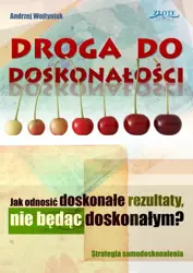 Droga do doskonałości (Wersja elektroniczna (PDF)) - Andrzej Wojtyniak