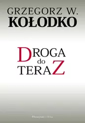 Droga do teraz - Grzegorz W. Kołodko