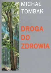 Droga do zdrowia - Michał Tombak