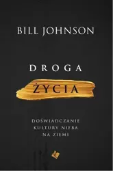 Droga życia - Bill Johnson